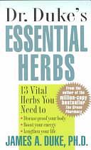 Dr. Duke's Essential Herbs by James A. Duke