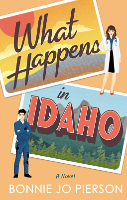 What Happens in Idaho by Bonnie Jo Pierson