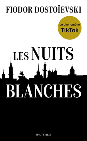 Les Nuits blanches by Fyodor Dostoevsky