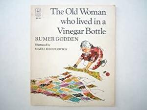 The Old Woman Who Lived In a Vinegar Bottle by Rumer Godden