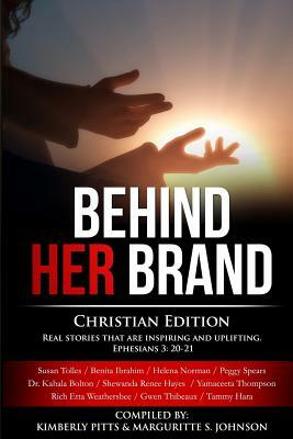 Behind Her Brand: Christian Edition Vol. 1 by Michelle Brown Stephenson, Tammy Hara, Benita Ibrahim