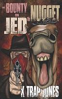 The Bounty on Jed and Nugget by K Trap Jones