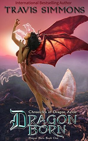 Dragon Born: Chronicles of Dragon Aerie by Travis Simmons