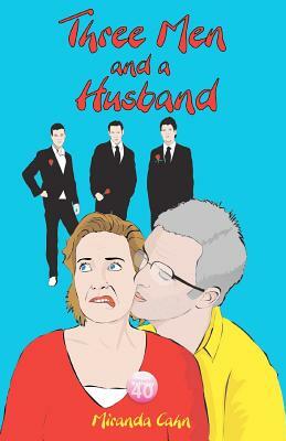 Three Men and a Husband by Miranda Cahn