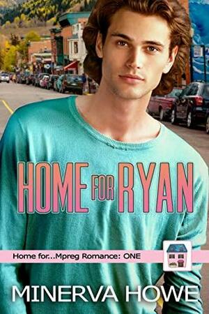 Home for Ryan by Minerva Howe