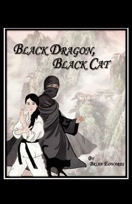 Black Dragon, Black Cat by Brian Edwards