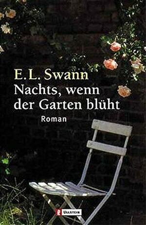 Nachts, wenn der Garten blüht by E.L. Swann, Hedda Pänke