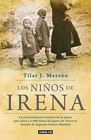 Los niños de Irena by Tilar J. Mazzeo