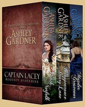 Captain Lacey Regency Mysteries Volume Three by Ashley Gardner