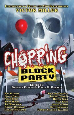Chopping Block Party: An Anthology of Suburban Terror by Richard Chizmar
