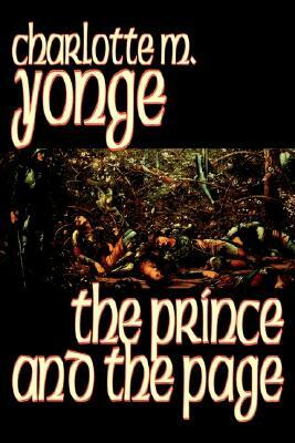 The Prince and the Page by Charlotte M. Yonge, Fiction, Classics, Historical by Charlotte Mary Yonge