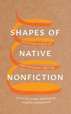 Shapes of Native Nonfiction: Collected Essays by Contemporary Writers by 