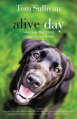 Alive Day: A Story of Love and Loyalty by Betty White, Tom Sullivan