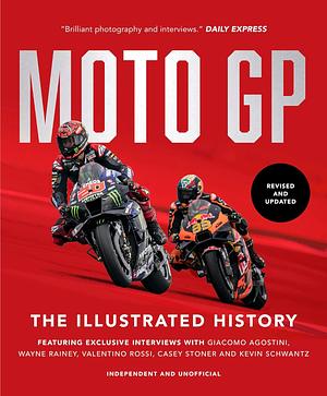 MotoGP: the Illustrated History 2023 by Michael Scott