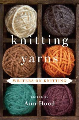 Knitting Yarns: Writers on Knitting by 