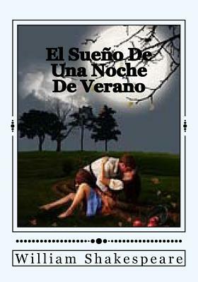 El Sueno De Una Noche De Verano by William Shakespeare