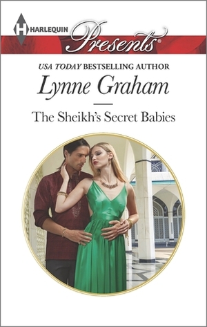 The Sheikh's Secret Babies by Lynne Graham