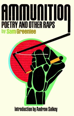 Ammunition!: Poetry And Other Raps by Sam Greenlee