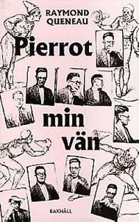 Pierrot min vän by Raymond Queneau, Lars Hagström