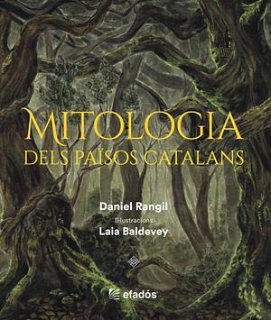 MITOLOGIA DELS PAÏSOS CATALANS by Daniel Rangil