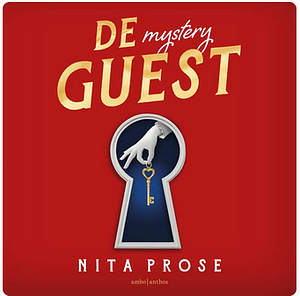 De Mystery Guest by Nita Prose