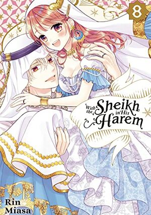 With the Sheikh in His Harem Vol. 8 by Rin Miasa