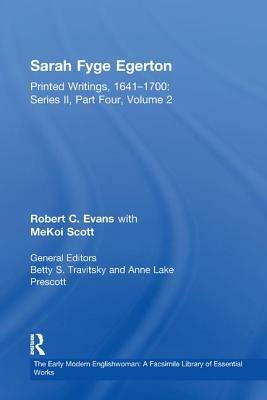 Sarah Fyge Egerton: Printed Writings, 1641-1700: Series II, Part Four, Volume 2 by Robert C. Evans