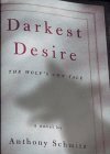 Darkest Desire: The Wolf's Own Tale by Anthony Schmitz