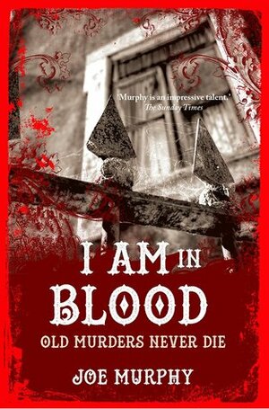 I Am in Blood by Joe Murphy