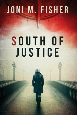 South of Justice by Joni M. Fisher