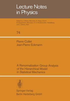 A Renormalization Group Analysis of the Hierarchical Model in Statistical Mechanics by P. Collet, J. -P Eckmann