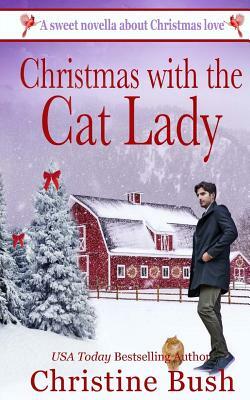 Christmas With the Cat Lady by Christine Bush