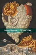 What Stirs by Margaret Christakos