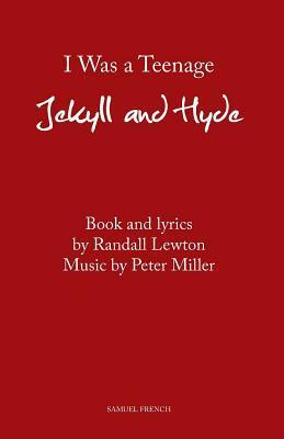 I Was A Teenage Jekyll And Hyde by Peter Miller, Randall Lewton