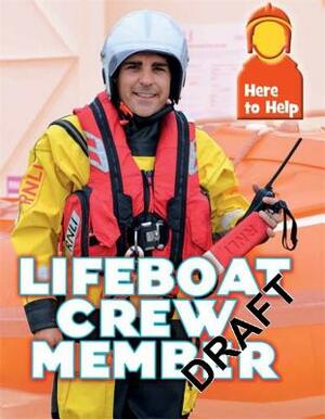 Here to Help: Lifeboat Crew Member by Rachel Blount
