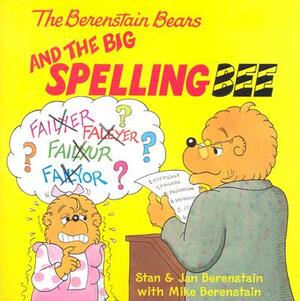 The Berenstain Bears and the Big Spelling Bee by Stan Berenstain, Jan Berenstain