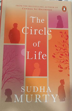 The Circle of Life by Sudha Murty