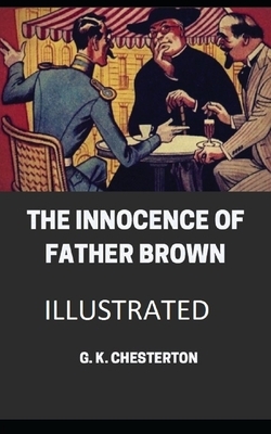 The Innocence of Father Brown Illustrated by G.K. Chesterton