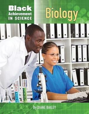 Black Achievement in Science: Biology by Diane Bailey