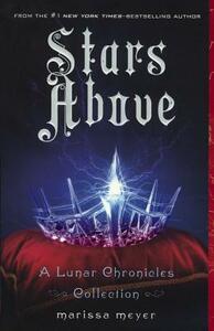 Stars Above by Marissa Meyer