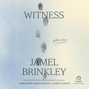 Witness by Jamel Brinkley