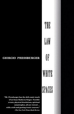 The Law of White Spaces by Giorgio Pressburger, Piers Spence