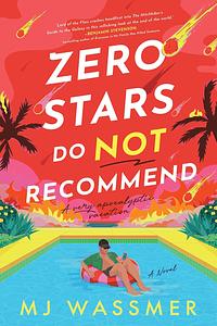 Zero Stars, Do Not Recommend by MJ Wassmer