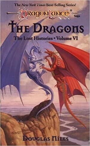 The Dragons: The Lost Histories, Book 6 by Douglas Niles