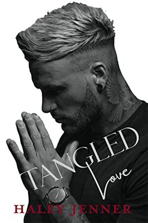 Tangled Love by Haley Jenner