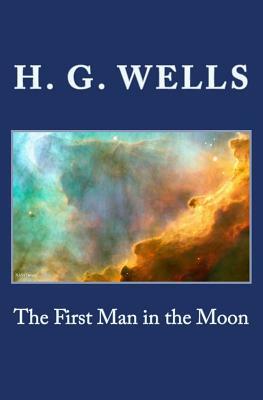 The First Man in the Moon by H.G. Wells