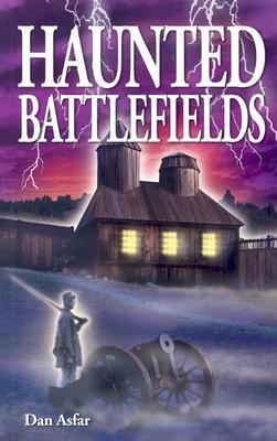 Haunted Battlefields by Dan Asfar