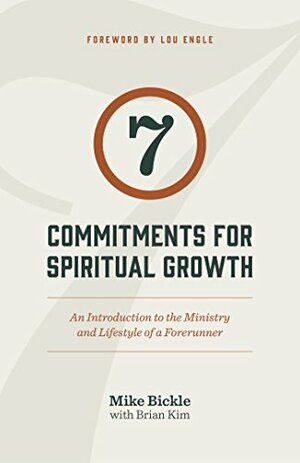 7 Commitments of a Forerunner by Brian Kim, Mike Bickle