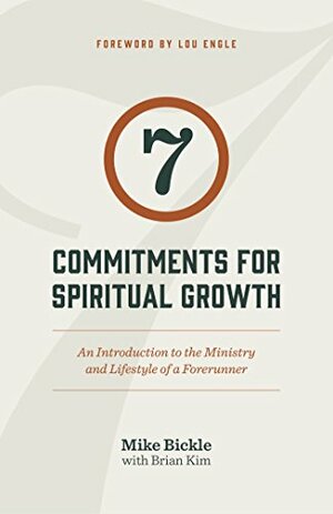 7 Commitments of a Forerunner by Mike Bickle, Brian Kim