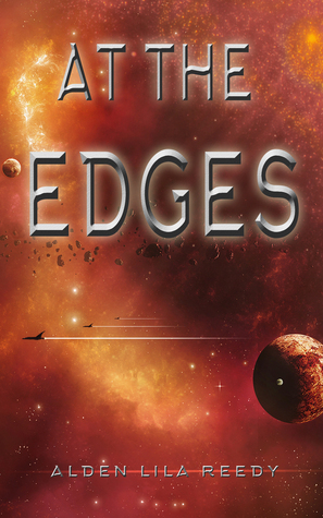 At the Edges by Alden Lila Reedy